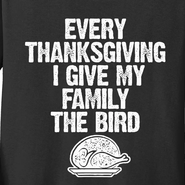 Funny Every Thanksgiving I Give My Family The Bird Adult Kids Long Sleeve Shirt