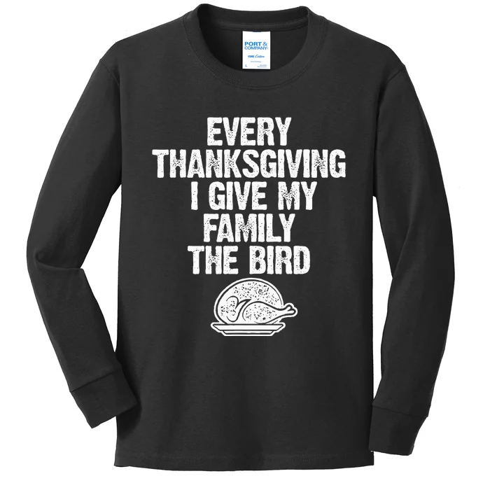 Funny Every Thanksgiving I Give My Family The Bird Adult Kids Long Sleeve Shirt