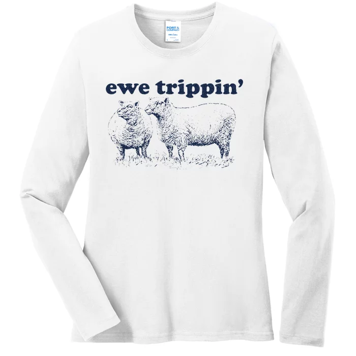 Farmer Ewe Trippin Funny Ladies Long Sleeve Shirt