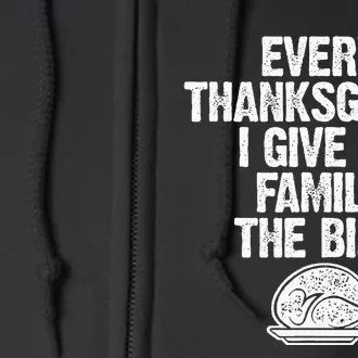 Funny Every Thanksgiving I Give My Family The Bird Adult Full Zip Hoodie