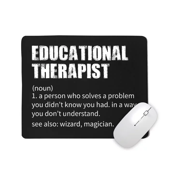 Funny Educational Therapist Definition Mousepad