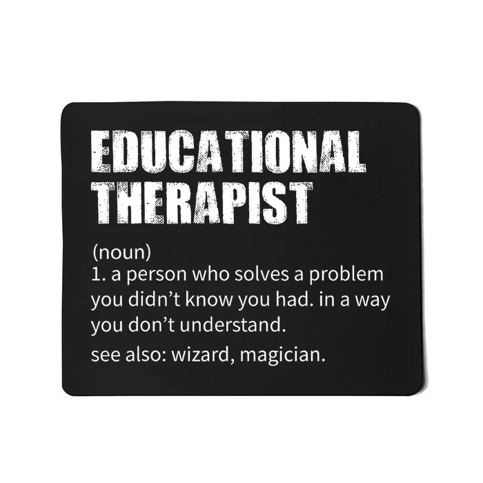 Funny Educational Therapist Definition Mousepad