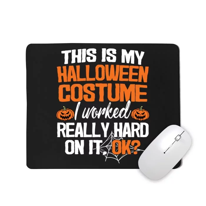 Funny Easy This Is My Halloween Costume Diy Last Minute Mousepad