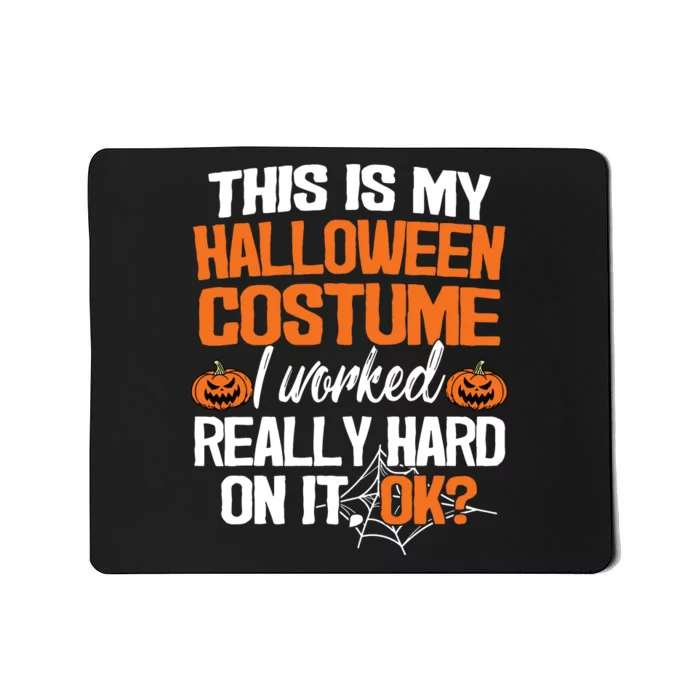 Funny Easy This Is My Halloween Costume Diy Last Minute Mousepad