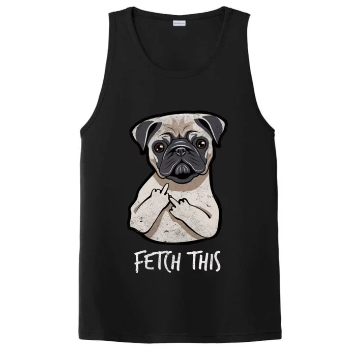 Fetch This Middle Finger Pug Performance Tank