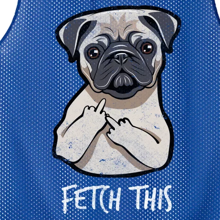 Fetch This Middle Finger Pug Mesh Reversible Basketball Jersey Tank