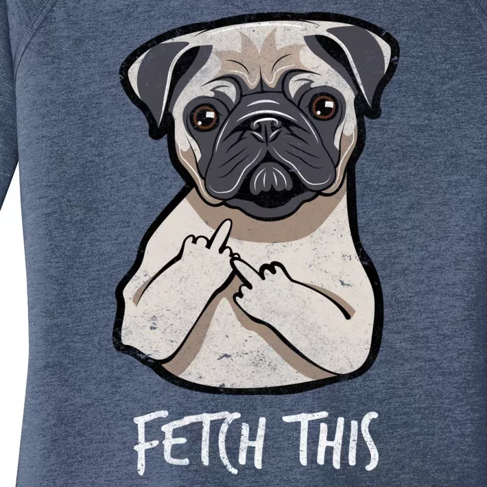 Fetch This Middle Finger Pug Women's Perfect Tri Tunic Long Sleeve Shirt