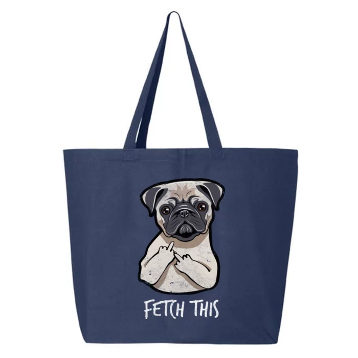 Fetch This Middle Finger Pug 25L Jumbo Tote