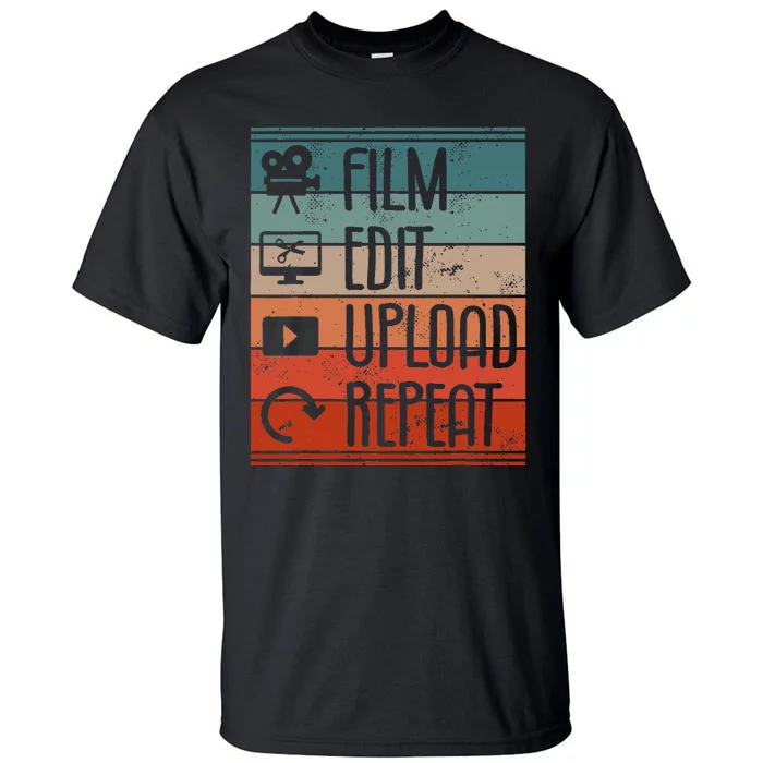 Film Edit Upload Repeat Cinematographer Cinematography Tall T-Shirt