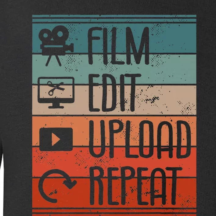 Film Edit Upload Repeat Cinematographer Cinematography Toddler Sweatshirt