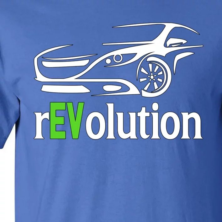 Funny Electric Vehicle Car Revolution Ev Driving Earth Day Cute Gift Tall T-Shirt