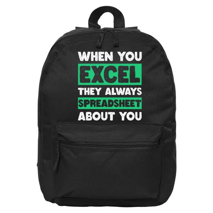 Funny Excel When You Excel They Always Spreadsheet About You 16 in Basic Backpack