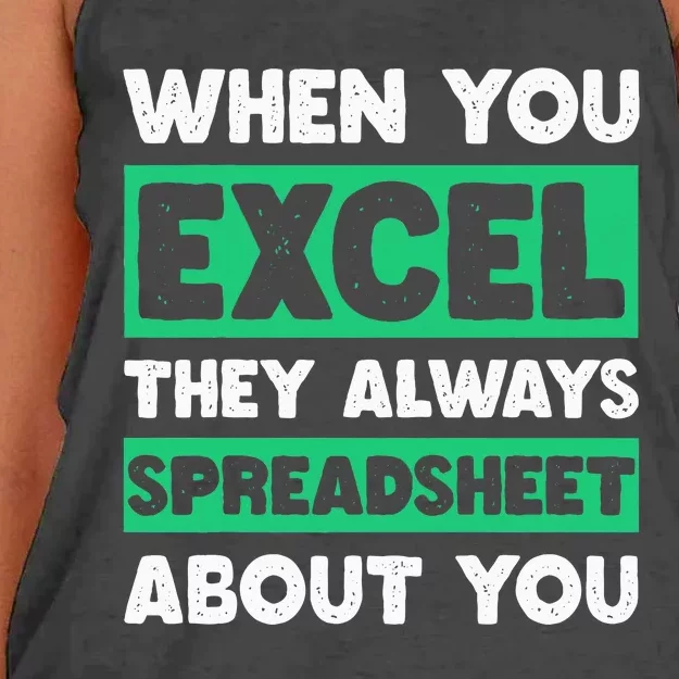 Funny Excel When You Excel They Always Spreadsheet About You Women's Knotted Racerback Tank