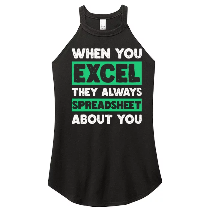 Funny Excel When You Excel They Always Spreadsheet About You Women’s Perfect Tri Rocker Tank