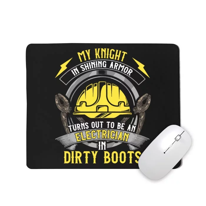 Funny Electrician Wife Girlfriend My Knight In Shining Armor Mousepad