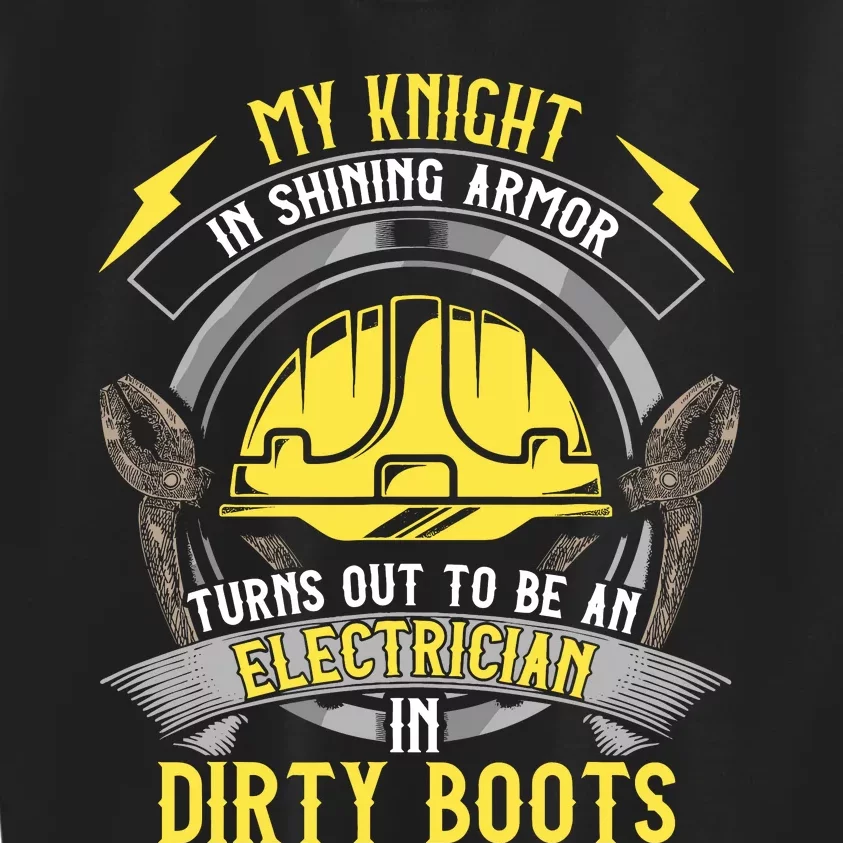 Funny Electrician Wife Girlfriend My Knight In Shining Armor Kids Sweatshirt