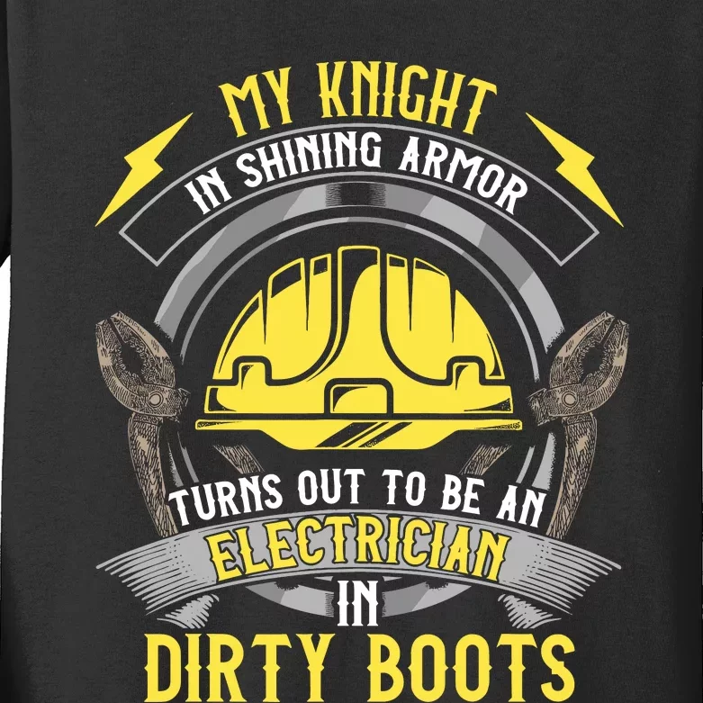 Funny Electrician Wife Girlfriend My Knight In Shining Armor Kids Long Sleeve Shirt