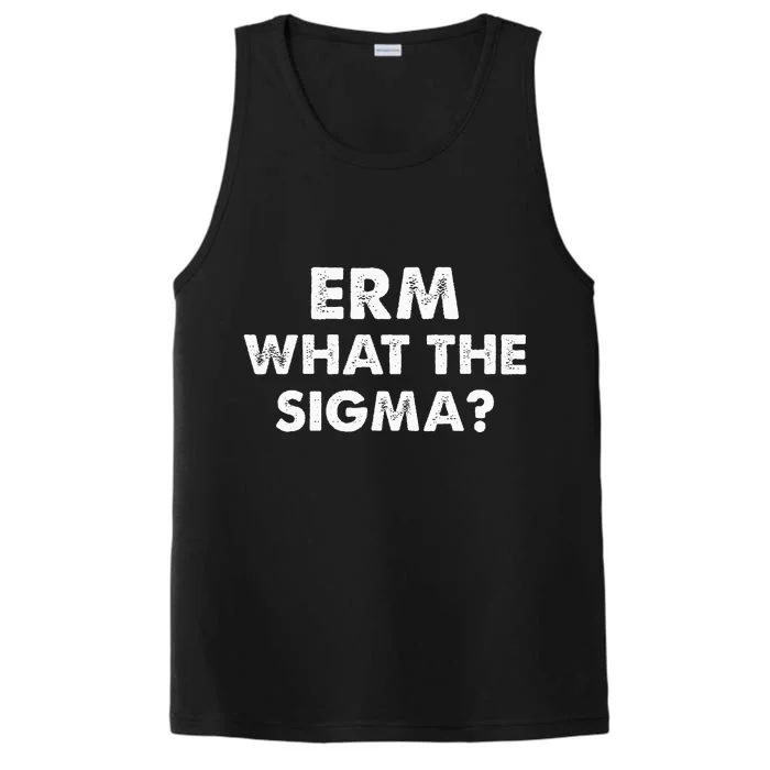 Funny Erm What The Sigma Meme Performance Tank