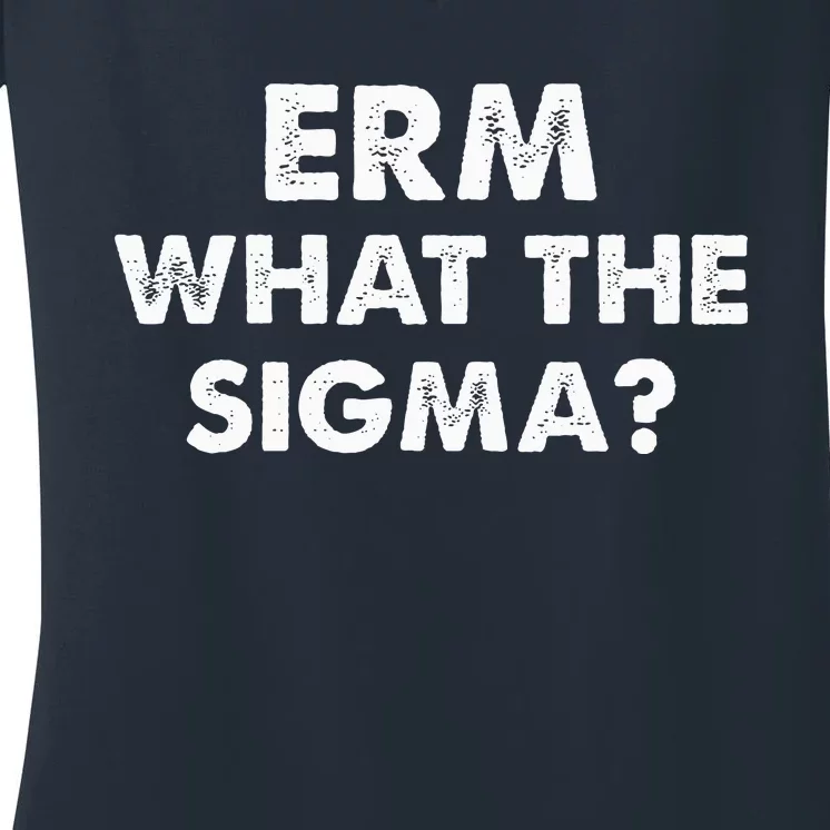 Funny Erm What The Sigma Meme Women's V-Neck T-Shirt