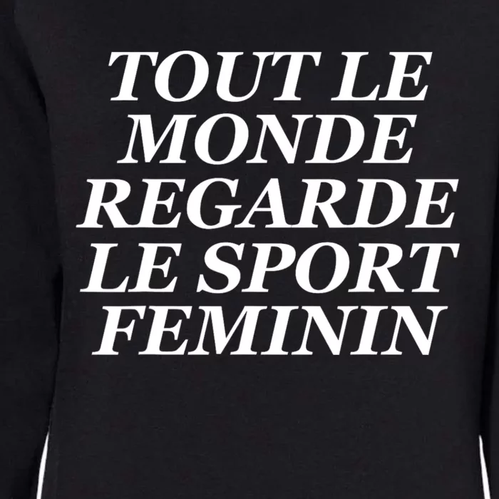 French Everyone Watches Women Sports Womens California Wash Sweatshirt