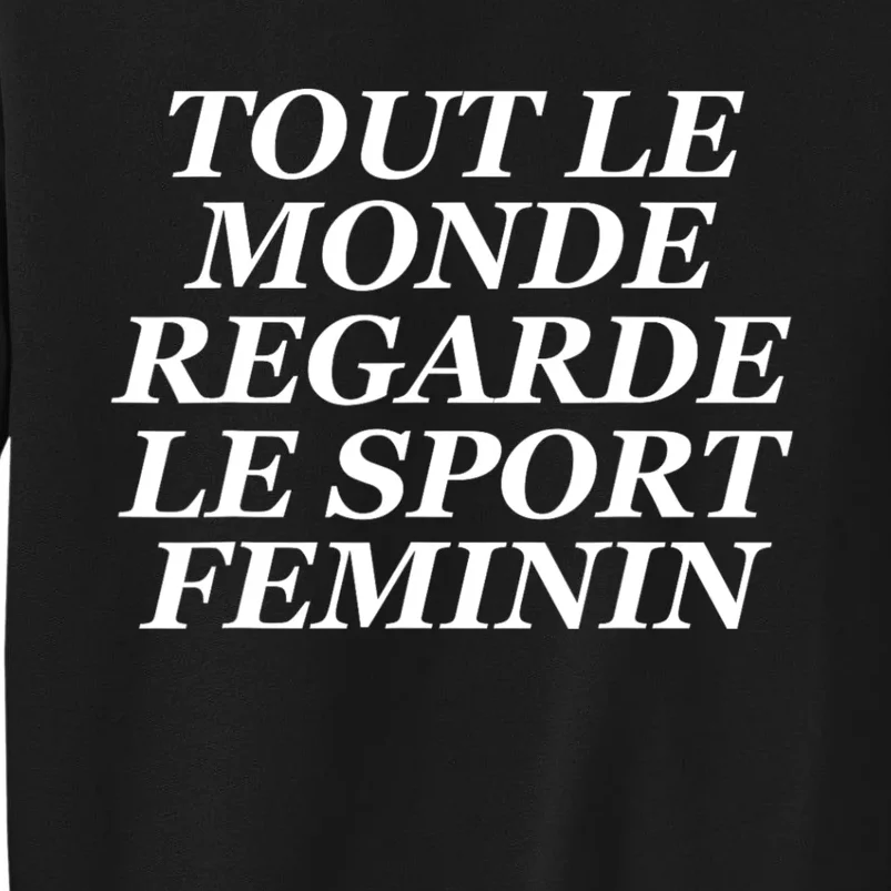 French Everyone Watches Women Sports Tall Sweatshirt