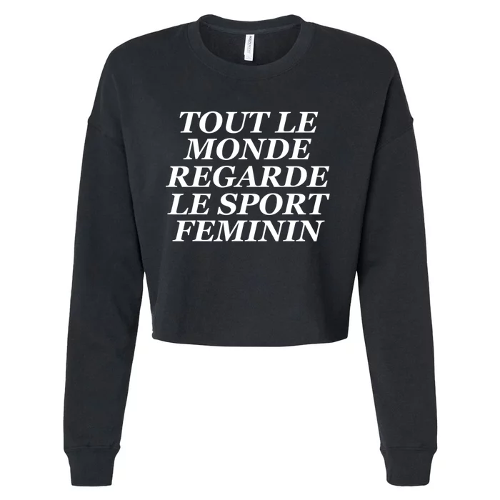 French Everyone Watches Women Sports Cropped Pullover Crew