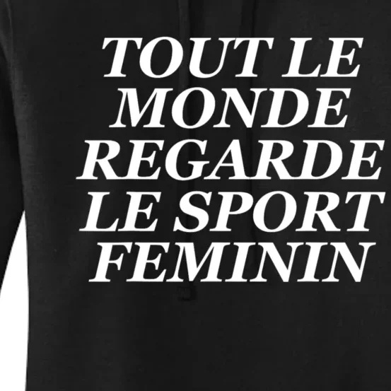 Tout Le Monde Regarde Le Sport Feminin Women's Pullover Hoodie