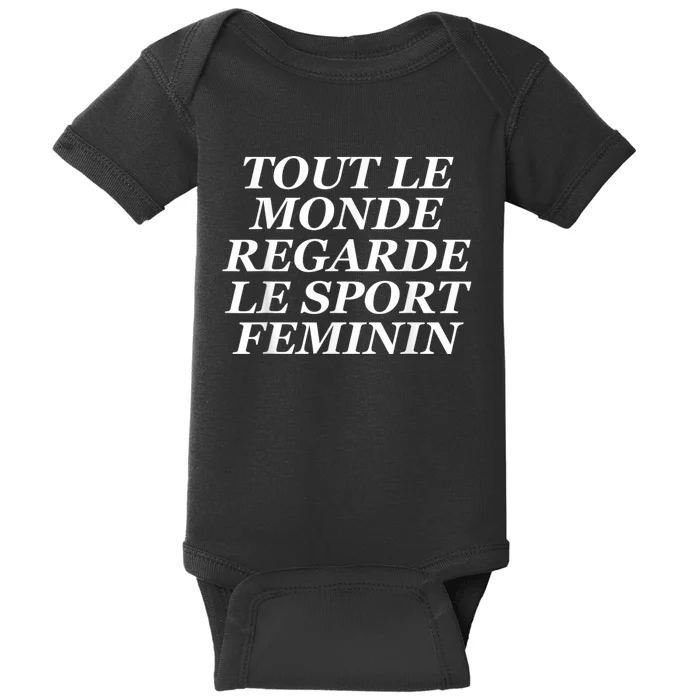 Tout Le Monde Regarde Le Sport Feminin Baby Bodysuit