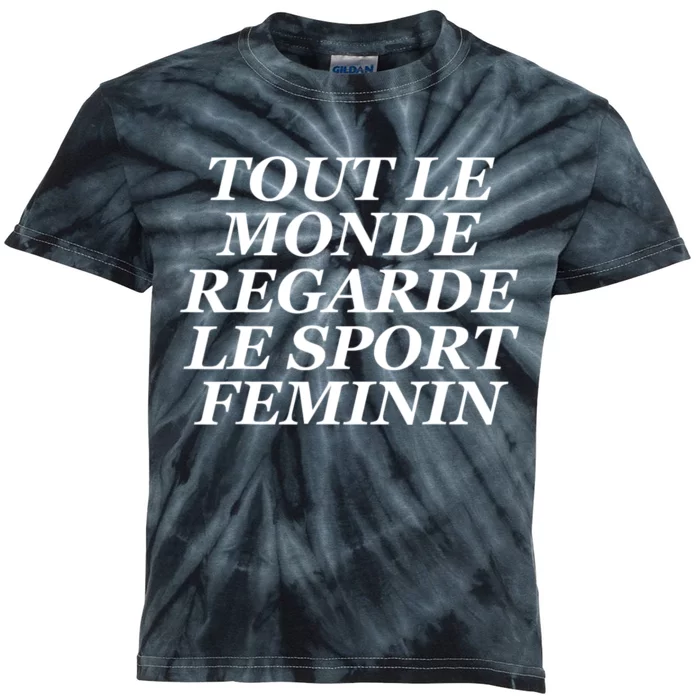 Tout Le Monde Regarde Le Sport Feminin Kids Tie-Dye T-Shirt