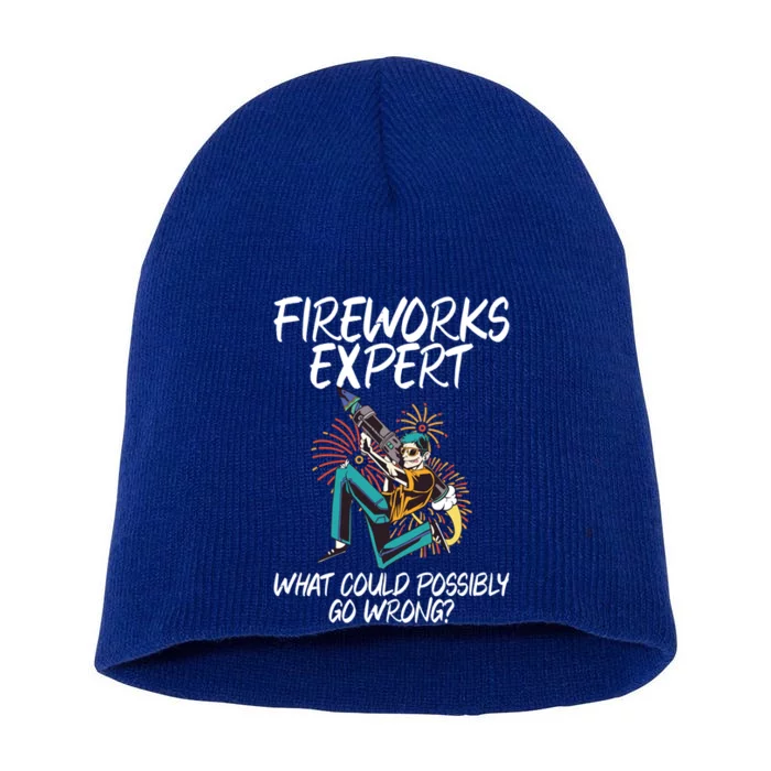 Fireworks Export What Could Possibly Go Wrong 4th Of July Cute Gift Short Acrylic Beanie