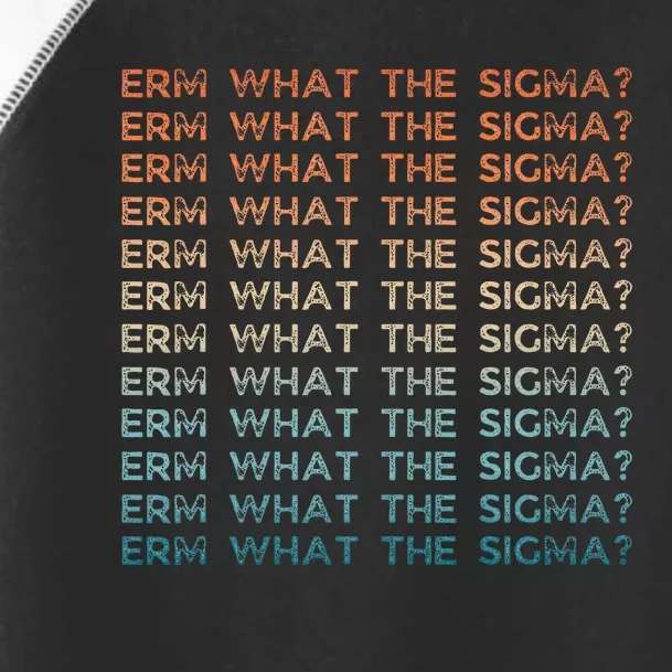 Funny Erm What The Sigma Ironic Meme Toddler Fine Jersey T-Shirt