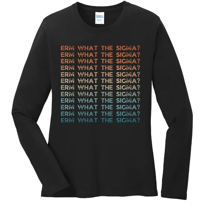 Funny Erm What The Sigma Ironic Meme Ladies Long Sleeve Shirt