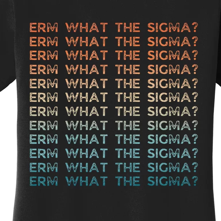 Funny Erm What The Sigma Ironic Meme Women's T-Shirt