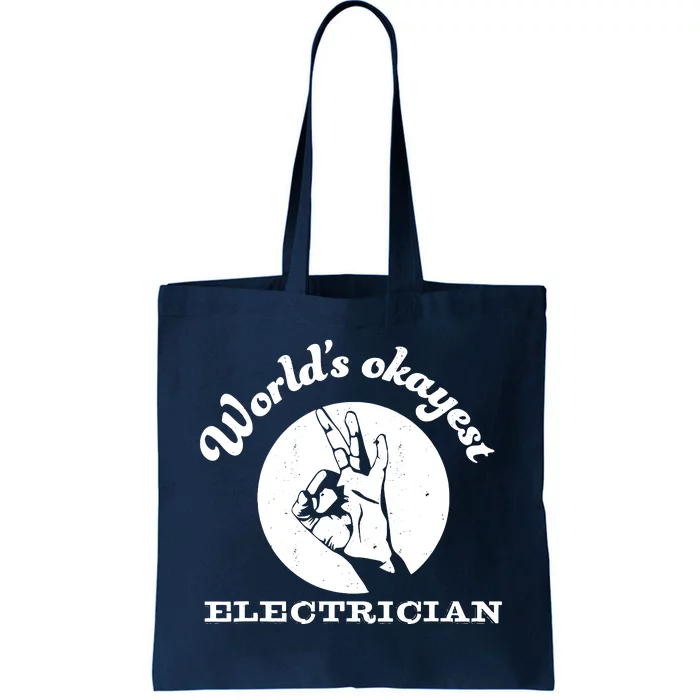 Funny Electrician Worlds Okayest Electrician Tote Bag