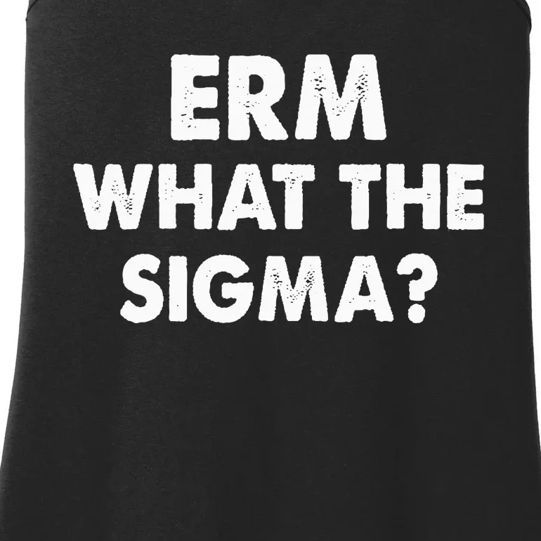 Funny Erm What The Sigma Ladies Essential Tank