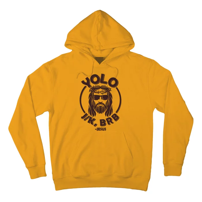 Funny Easter YOLO JK BRB Jesus Hoodie