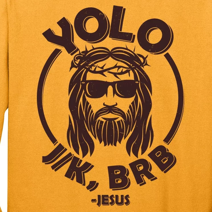 Funny Easter YOLO JK BRB Jesus Long Sleeve Shirt