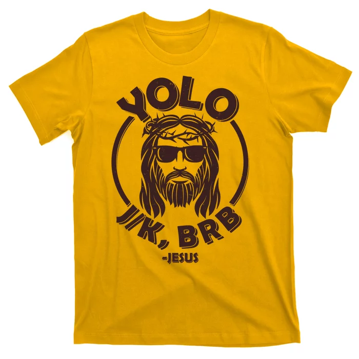 Funny Easter YOLO JK BRB Jesus T-Shirt