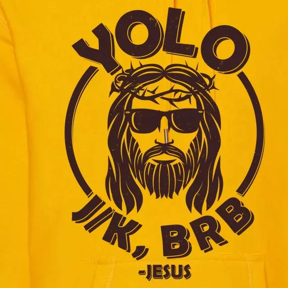 Funny Easter YOLO JK BRB Jesus Premium Hoodie