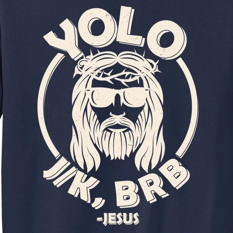 Funny Easter YOLO JK BRB Jesus Sweatshirt