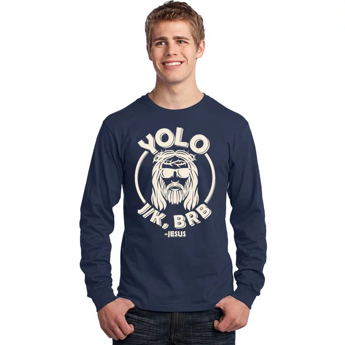 Funny Easter YOLO JK BRB Jesus Tall Long Sleeve T-Shirt