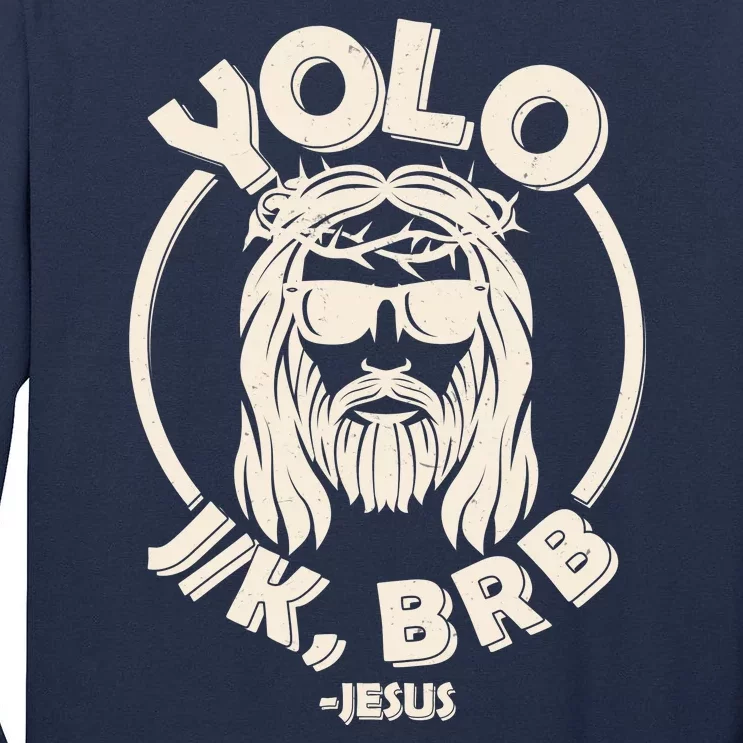 Funny Easter YOLO JK BRB Jesus Tall Long Sleeve T-Shirt