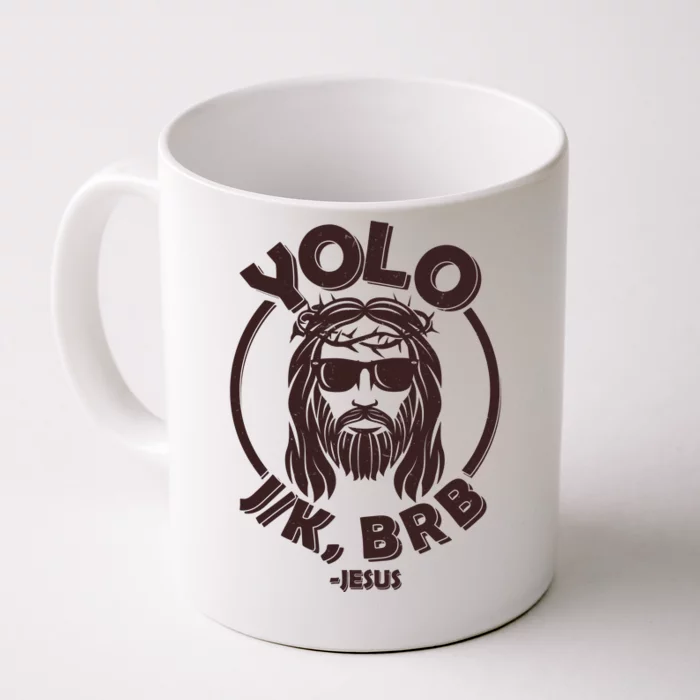 Funny Easter YOLO JK BRB Jesus Front & Back Coffee Mug