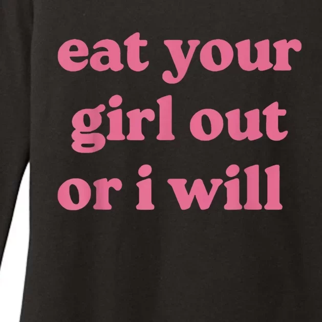 Funny Eat Your Girl Out Or I Will Gift Womens CVC Long Sleeve Shirt