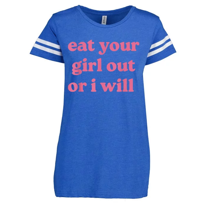 Funny Eat Your Girl Out Or I Will Gift Enza Ladies Jersey Football T-Shirt