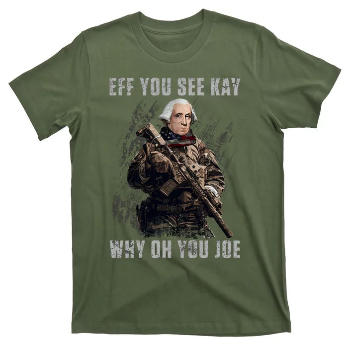 FJB Eff You See Kay Why Oh You Joe T-Shirt