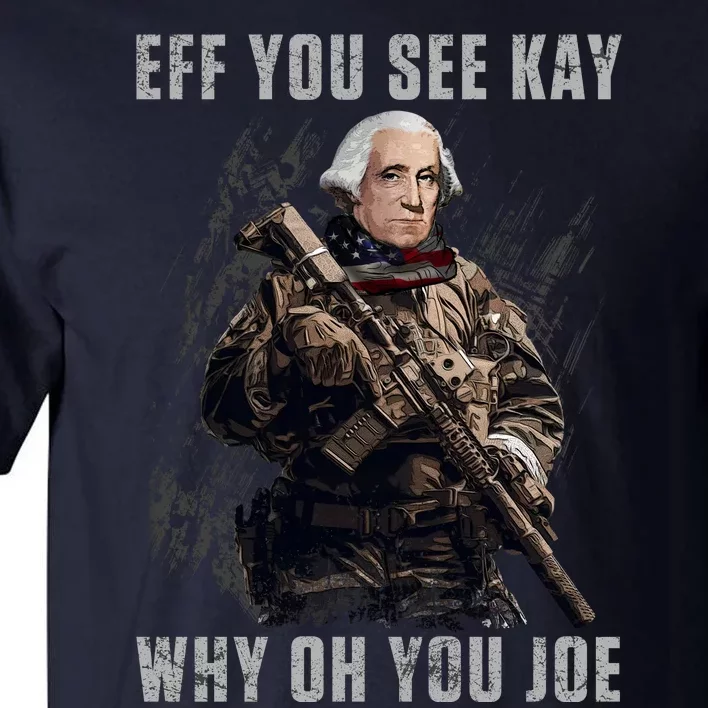 FJB Eff You See Kay Why Oh You Joe Tall T-Shirt