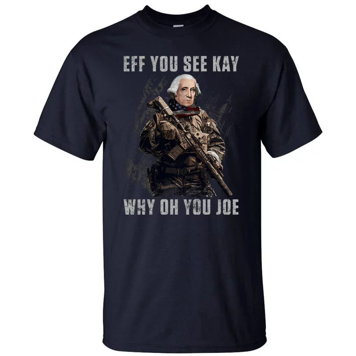 FJB Eff You See Kay Why Oh You Joe Tall T-Shirt