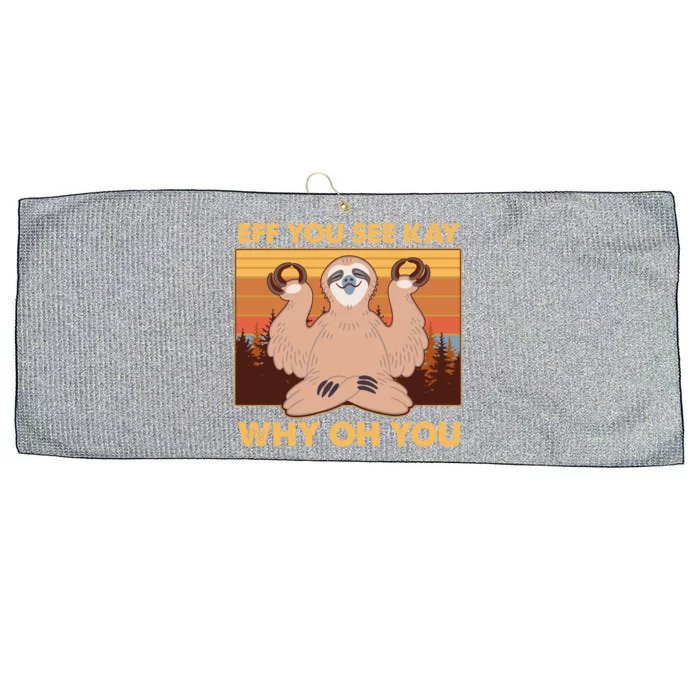 Funny EFF YOU SEE KAY WHY OH YOU Meditating Sloth Large Microfiber Waffle Golf Towel