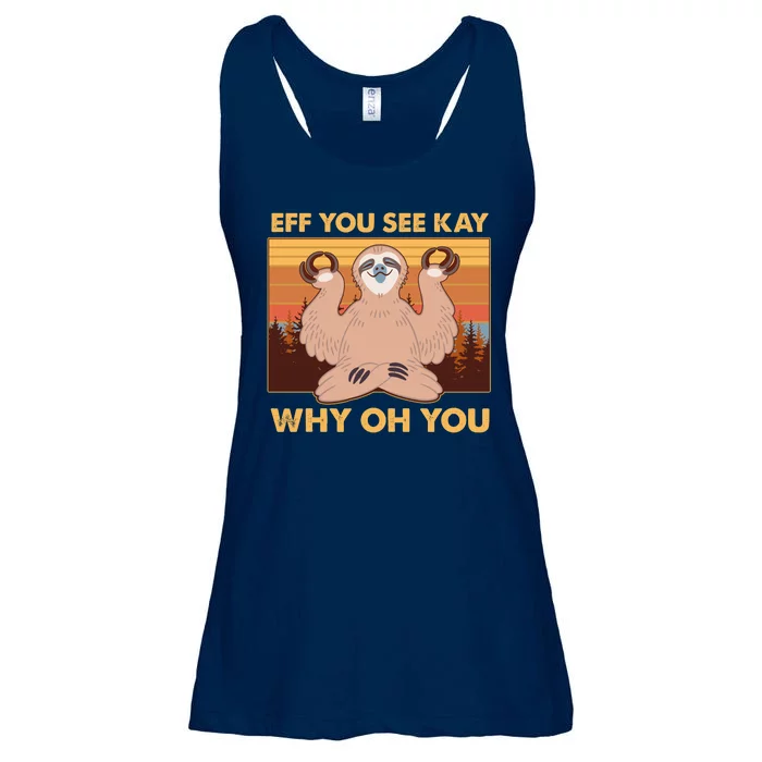 Funny EFF YOU SEE KAY WHY OH YOU Meditating Sloth Ladies Essential Flowy Tank